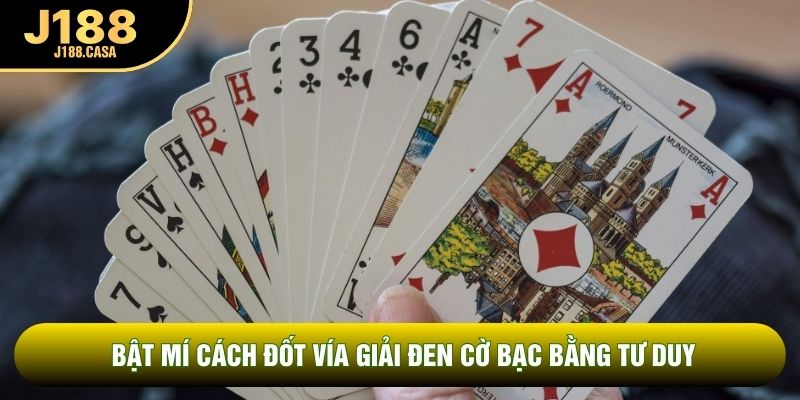 Bật mí cách đốt vía giải đen cờ bạc bằng tư duy