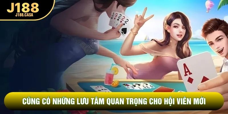 Cũng có những lưu tâm quan trọng cho hội viên mới