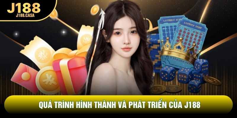 Quá trình hình thành và phát triển của J188