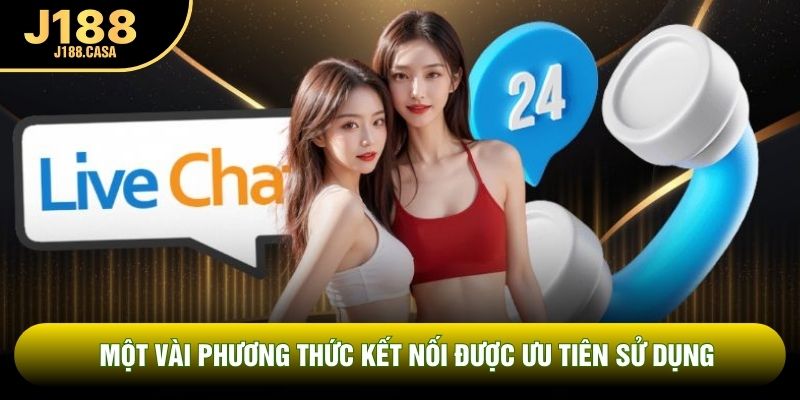Một vài phương thức kết nối được ưu tiên sử dụng