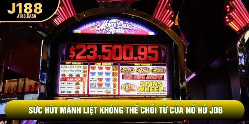 Sức hút mãnh liệt không thể chối từ của nổ hũ JDB Sức hút mãnh liệt không thể chối từ của nổ hũ JDB