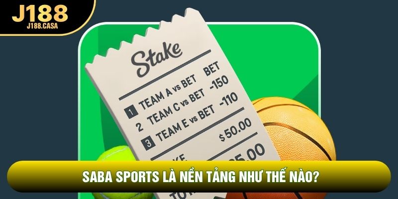 Saba Sports là nền tảng như thế nào?