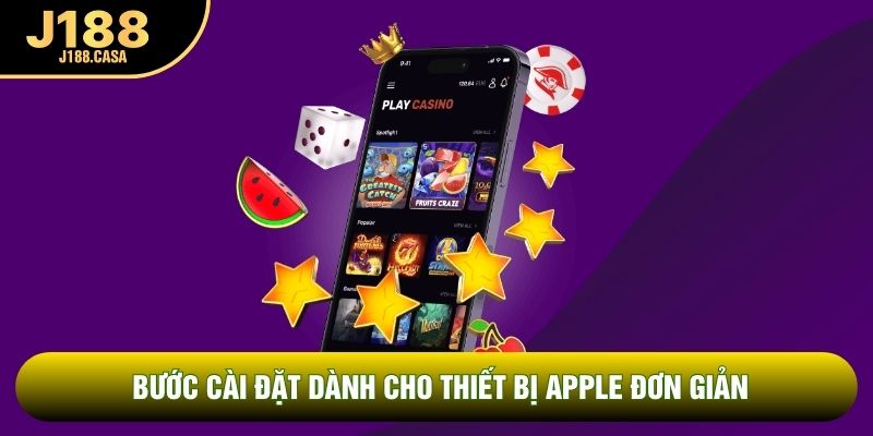 Bước cài đặt dành cho thiết bị Apple đơn giản