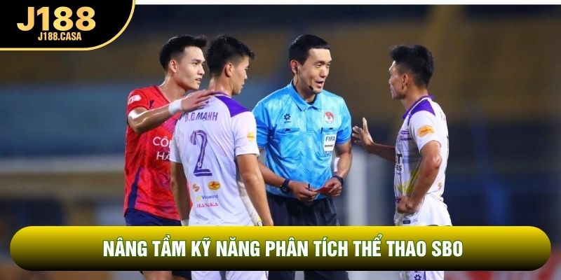 Nâng tầm kỹ năng phân tích thể thao SBO