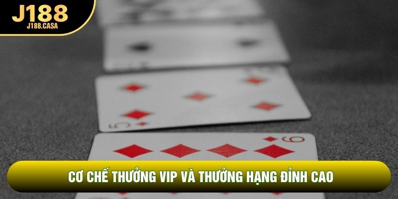 Cơ chế thưởng vip và thưởng hạng đỉnh cao